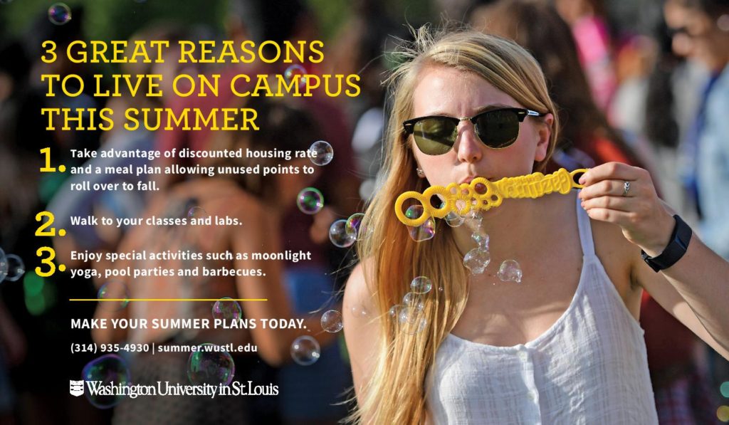 3 Great Reasons to lie on campus this summer: 1. Take advantage of discounted housing rate and a meal plan allowing unused point to roll over to fall. 2. Walk to your classes. 3. Enjoy special activities such as moonlight yoga, pool parties and barbecues.